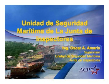 Seguridad MarÃ­tima en la Autoridad del Canal de ... - Panama Canal