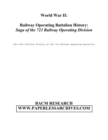Saga of the 723 Railway Operating Division - Paperless Archives