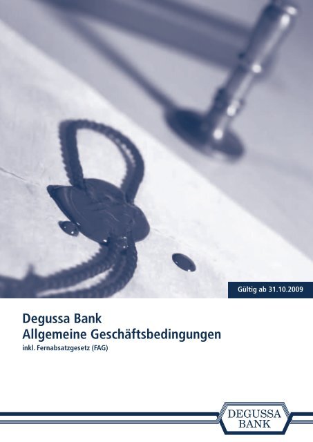 Allgemeine Geschäftsbedingungen - bei der Degussa Bank