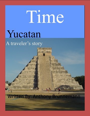 Yucatan: A traveler's story