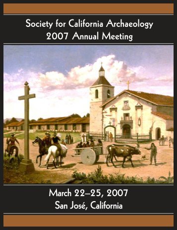 Society for California Archaeology 2007 Annual Meeting March 22 ...