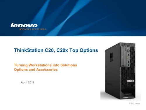 ThinkStation C20, C20x Top Options - Lenovo Partner Network