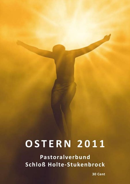 OSTERN 2011 - Pastoralverbund SchloÃ Holte - Stukenbrock
