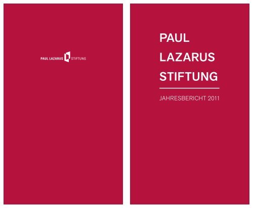 Download Stiftungsbericht 2011 - Paul Lazarus Stiftung