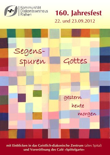 160. Jahresfest - Schwesterngemeinschaft Diakonissenhaus Riehen