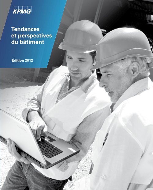 Tendances et Perspectives du BÃ¢timent - Edition 2012 - KPMG
