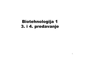 Biotehnologija 1 3. i 4. predavanje - PBF