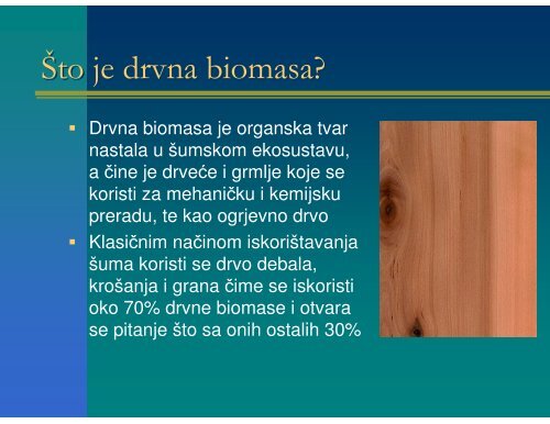 Drvna biomasa Obnovljivi izvor energije, Nives Kajba - PBF