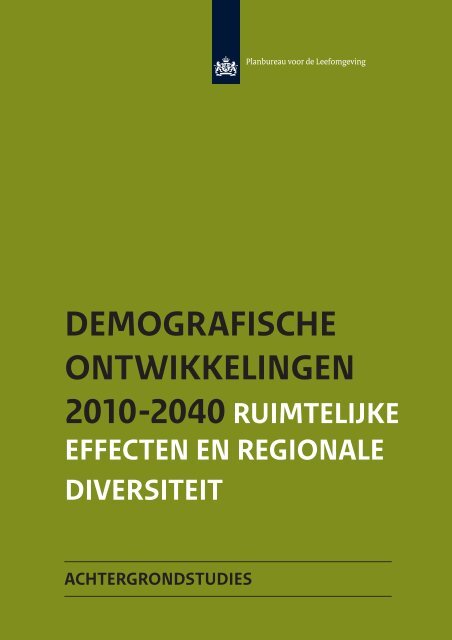 Demografische ontwikkelingen 2010-2040 - Planbureau voor de ...