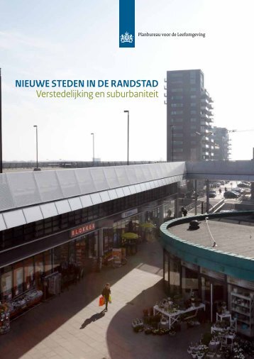 Nieuwe stedeN iN de RaNdstad Verstedelijking en suburbaniteit