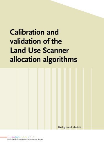 PBL rapport 550026002 Calibration and validation of the land use ...