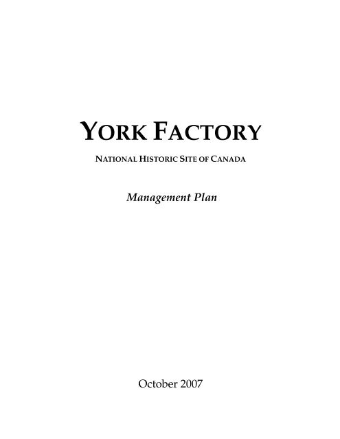 YORK FACTORY NATIONAL HISTORIC SITE OF CANADA ...