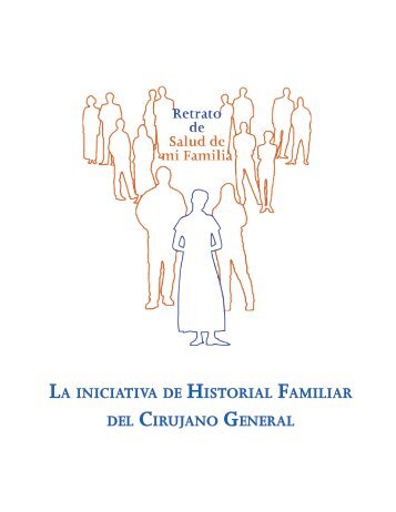 LA INICIATIVA DE HISTORIAL FAMILIAR DEL CIRUJANO GENERAL