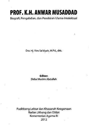 Prof. KH. Anwar Musaddad_Biografi Pengabdian, dan ... - PDII â LIPI