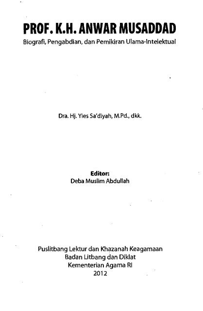 Prof. KH. Anwar Musaddad_Biografi Pengabdian, dan ... - PDII â LIPI