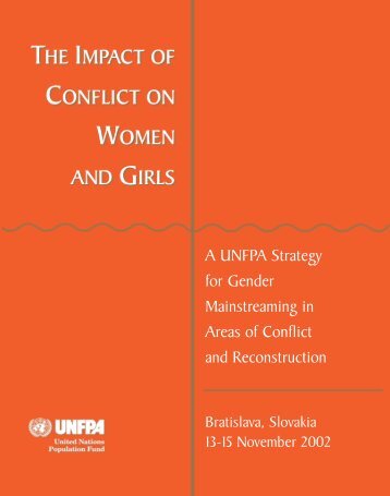 The Impact of Armed Conflict on Women and Girls - UNFPA