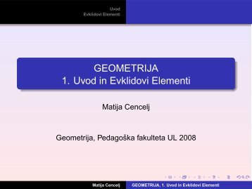 GEOMETRIJA 1. Uvod in Evklidovi Elementi - PedagoÅ¡ka fakulteta