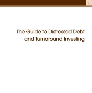 The Guide to Distressed Debt and Turnaround Investing - PEI Media