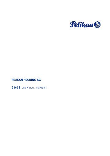 annual report 2008 Pelikan Holding AG