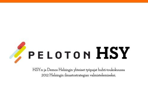 HSY:n ja Demos Helsingin yhteiset tyÃ¶pajat huhti ... - Peloton