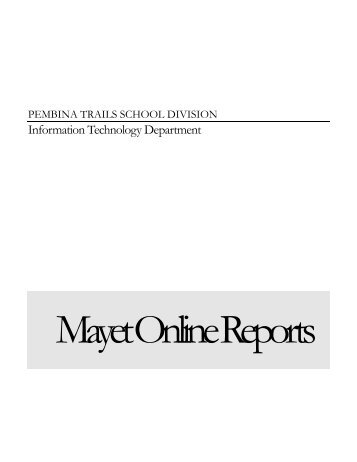 Mayet Online Reports - Pembina Trails School Division