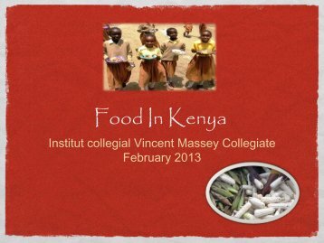 Kenya Food Presentation - Pembina Trails School Division