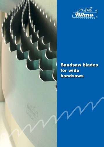 Bandsaw blades for wide bandsaws