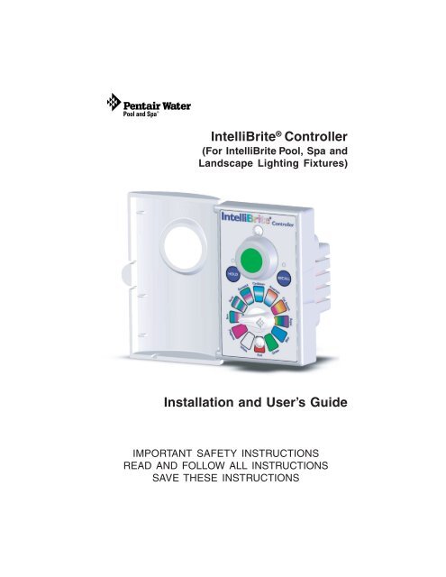 IntelliBrite Controller Owner's Manual - Pentair