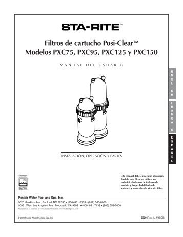 Filtros de cartucho Posi-ClearTM Modelos PXC75, PXC95 ... - Pentair