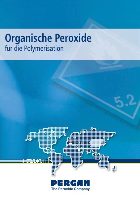 Organische Peroxide fÃ¼r die Polymerisation - Pergan GmbH