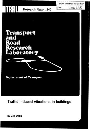 Traffic Induced Vibrations in Buildings, G. R. Watts, Department for ...