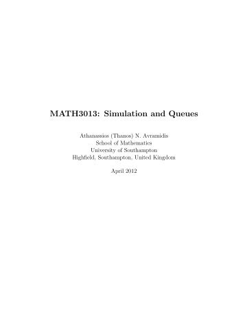 MATH3013: Simulation and Queues - University of Southampton