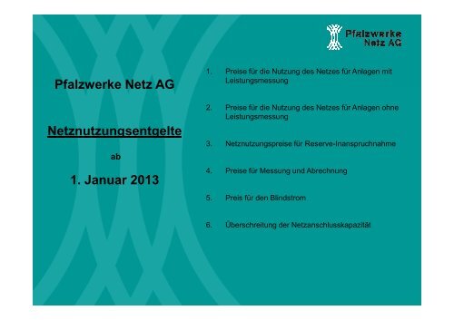 Pfalzwerke Netz AG Netznutzungsentgelte 1. Januar 2013