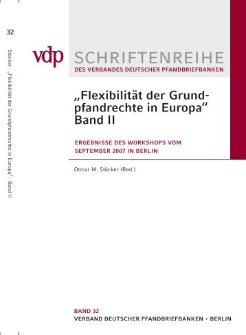 FlexibilitÃ¤t der Grundpfandrechte in Europa, Band II, Berlin 2007