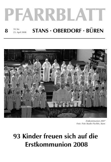 93 Kinder freuen sich auf die Erstkommunion 2008 - Pfarrei Stans