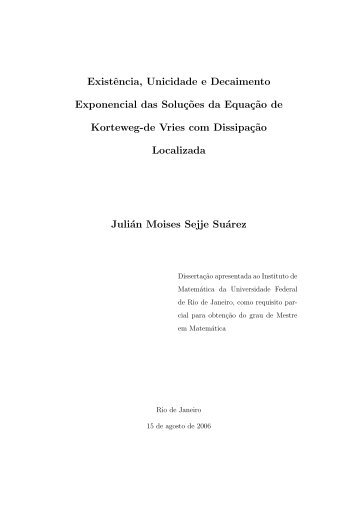 ExistÃªncia, Unicidade e Decaimento Exponencial das SoluÃ§ ... - UFRJ