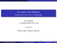 On snakes and elephants - Using Python with and in ... - PGCon