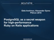 PostgreSQL as a secret weapon for high-performance ... - PGCon