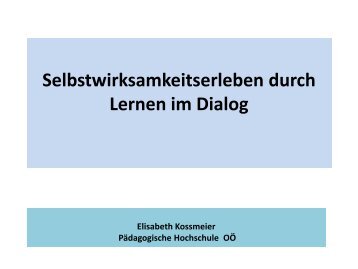 Selbstwirksamkeitserleben durch Lernen im Dialog - Pädagogische ...