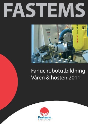 Fanuc-robotutbildning Mer produktiva robotlösningar! - Fastems