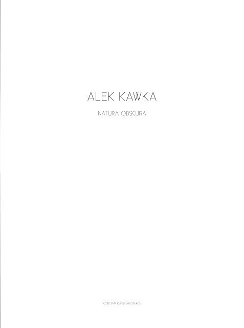 ALEK KAWKA – Natura Obscura