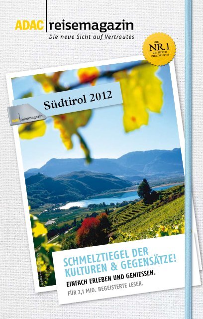 Südtirol 2012 Schmelztiegel der Kulturen & Gegensätze!