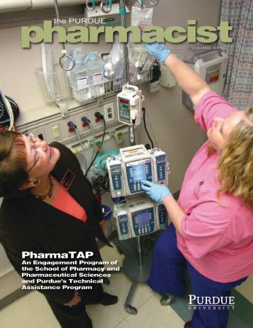 The Purdue Pharmacist, Spring 2008 - Purdue College of Pharmacy ...