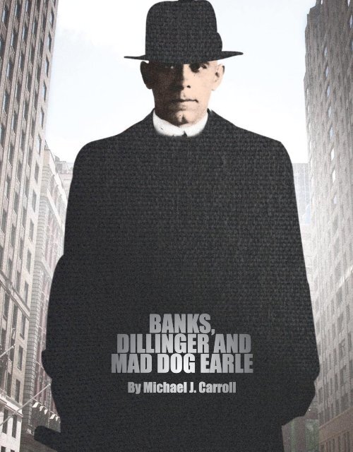 banks, dillinger and mad dog earle banks, dillinger and mad dog earle
