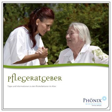 Pflegeratgeber (PDF) - PHÖNIX-Seniorenzentren