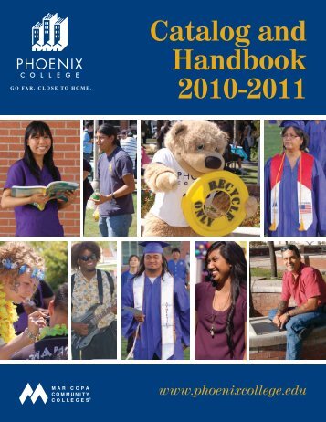 Catalog and Handbook 2010-11 - Phoenix College