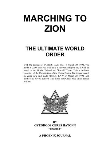 MARCHING TO ZION - THE ULTIMATE WORLD ORDER