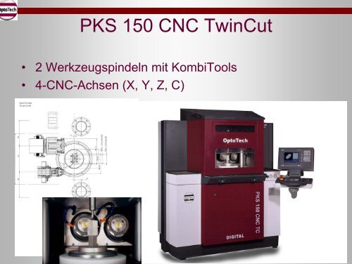 Moderne Optikfertigung Stand der Technik und Ausblick