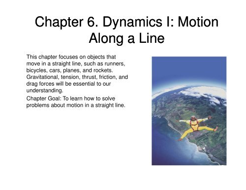 Chapter 6. Dynamics I: Motion Along a Line