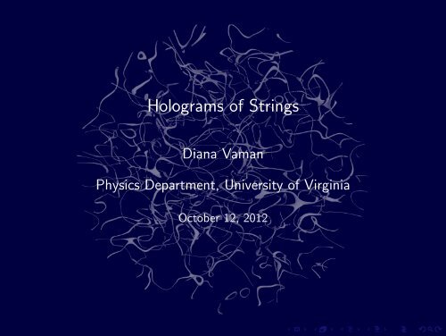 Holograms of Strings - Department of Physics - University of Virginia